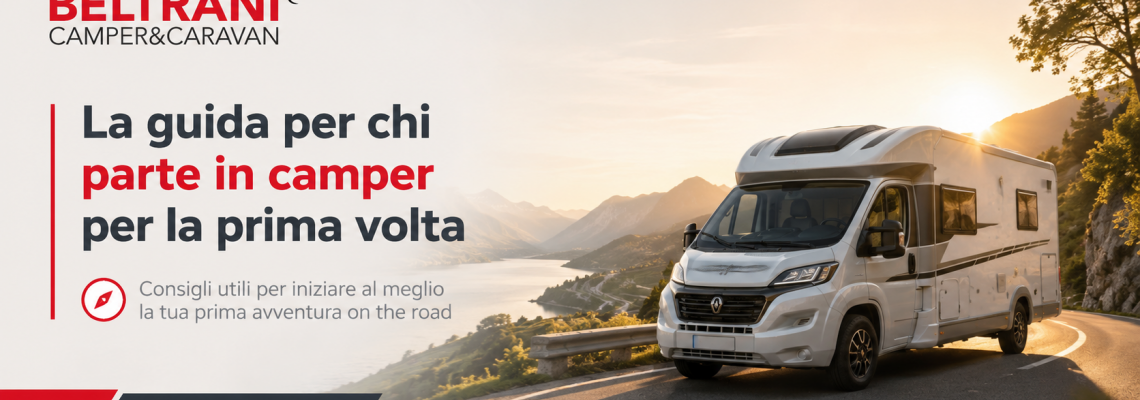 La guida per chi parte in camper per la prima volta